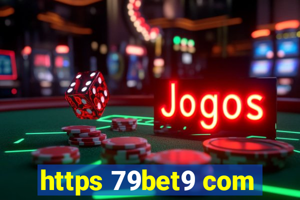 https 79bet9 com